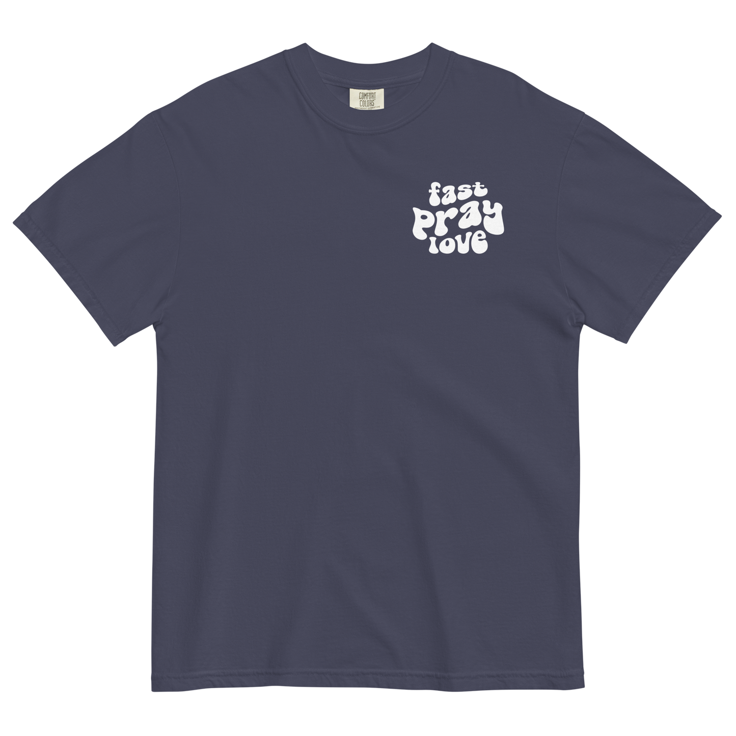 The Redeem My People Fast Pray Love Comfort Colors Tee: